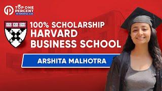 100% Scholarship from Harvard Business School - Arshita Malhotra