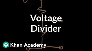 Voltage divider | Circuit analysis | Electrical engineering | Khan Academy