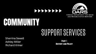 Community Support Services Training | Segment 1: History and Policy