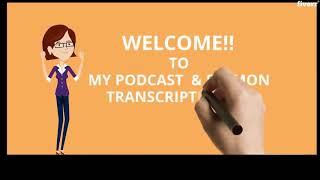 Accurately transcribe your podcast transcript and sermons - Best Transcripts service