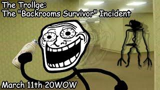 The Trollge: The "Backrooms Survivor" Incident
