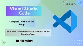 Visual Studio Code  || IDE || Complete Download and Setup Tutorial with  Terraform Hands-on