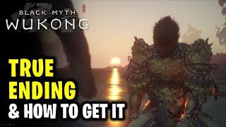 True (Secret) Ending & How to Get it | Black Myth Wukong