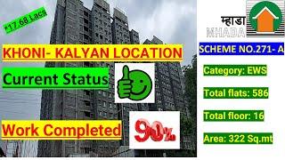 KHONI Kalyan Current Status | Scheme no. 271- A | EWS Sample flat | MHADA Lottery 2021 |
