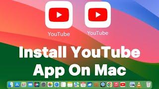 How to Download Youtube App on Mac 2023