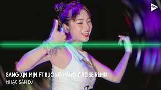 Nonstop TikTok 2023 -Sang Xịn Mịn ft Buông Hàng x Hey Girl Remix - Nhạc Remix Hot TikTok 2023