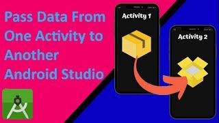 Pass Data From One Activity to Another Android Studio | Pass Data Between Activity