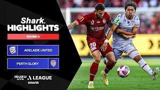 Adelaide United v Perth Glory - Shark Highlights | Isuzu UTE A-League 2024-25 | Round 06