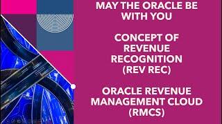 2 : An essential "Lecture" on Revenue Recognition for Oracle RMCS.