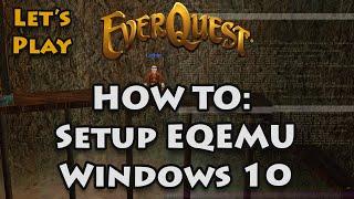 Let's Play Everquest: How to Setup EQEMU on Windows 10