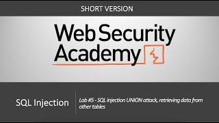 SQL Injection - Lab #5 SQL injection UNION attack, retrieving data from other tables