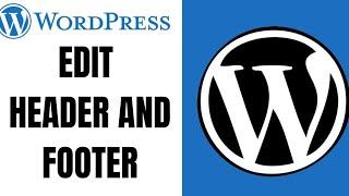 How to edit header and footer on wordpress ll Change header and footer in wordpress 2023