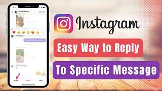 How to Reply to a Specific Message on Instagram