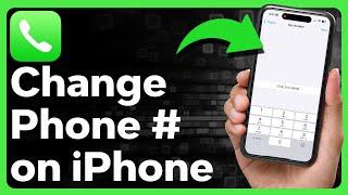 How To Change Phone Number On iPhone