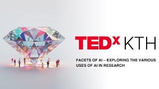 TEDxKTH Salon: Facets of AI – Exploring the Various Uses of AI in Research