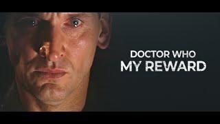 Doctor Who | MY REWARD  [c/w Reality Genre Studios]