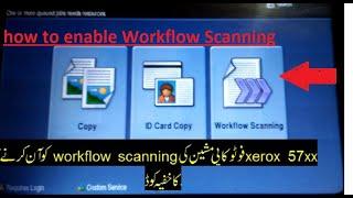 how to enable workflow scanning xerox 57xx