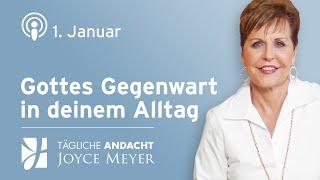 01.01. | GOTTES Gegenwart in deinem ALLTAG  – Tägliche Andacht von Joyce Meyer