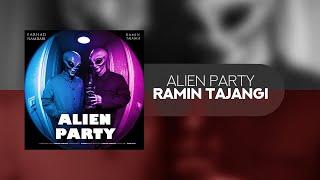 Ramin Tajangi & @farhadnamdariofficial  - Alien Party | OFFICIAL TRACK