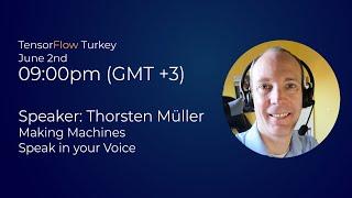 Making Machines Speak in your Voice - Meet Thorsten Müller