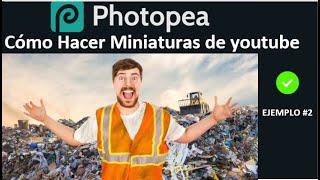 Cómo Hacer Miniaturas de youtube EJEMPLO 2  #photoshop #PHOTOPEA #VIRAL #mrbeast