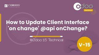 How to Update Client Interface 'on change' @api.onchange  Odoo 15 | Odoo 15 onchange Method