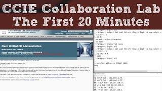 Cisco CCIE Collaboration Lab - The First 20 Minutes