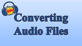 How to Convert Audio File Types for Free with Audacity