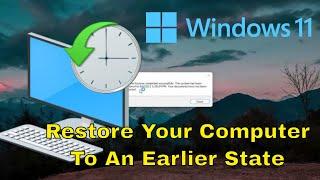 How To Restore Your Computer Back To An Earlier Time - Windows 11