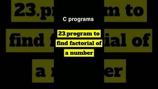 Program to find factorial of a number#c #cprogram#cshorts  #cprogramming #factorial