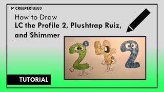 [CT83] How to Draw LC the Profile 2, Plushtrap Ruiz, and Shimmer (Tutorial)