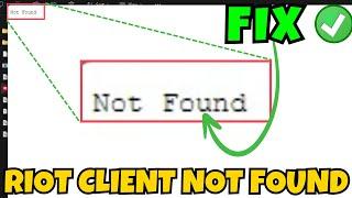 Riot client not found Fix