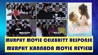 MURPHY Movie Celebrity Response | Murphy Kannada Movie Review | Murphy Review | Murphy Movie Review