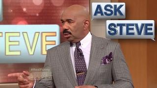 Ask Steve: His ass has got to go || STEVE HARVEY