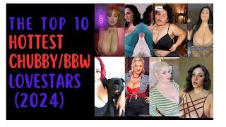 The Top 10 Hottest CHUBBY Lovestars 2024 #lovestars #beauty #chubby