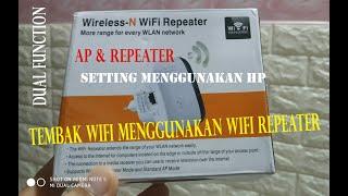 Tutorial cara setting Wifi Repeater menggunakan HP | Wireless-N | Nembak Wifi || Repeater Mode