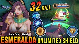 32 Kills!! Esmeralda Unlimited Shield and Brutal Damage!! - Build Top 1 Global Esmeralda ~ MLBB