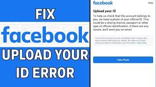 How To Fix "Upload Your ID To Facebook" (LATEST GUIDE)