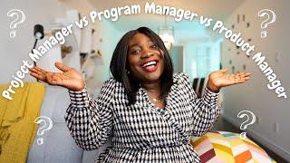 Difference Between a Project Manager, Program Manager, and a Product Manager | Which is Best for You