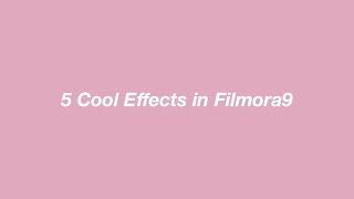 5 Cool Effects to Do On Filmora9 in 2020