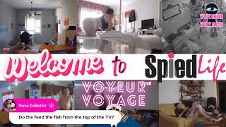 Live Voyeur Voyage to SPIEDLIFE Reality Show 7/5/2022