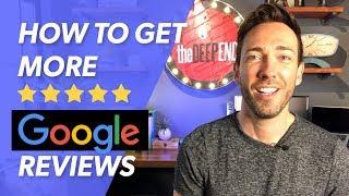 How to Get Google Reviews For My Business