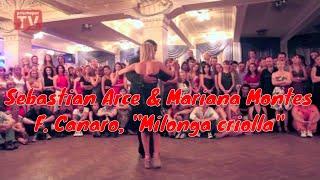 Sebastian Arce & Mariana Montes,  F. Canaro, "Milonga criolla" #Milongacriolla