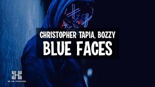 Christopher Tapia x Bozzy - Blue Faces (Lyrics) | We Are Hypnotized Release