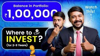 Make ₹1 lakh Worth Portfolio  | How to Invest ₹1 Lakh for 2 to 3 years? | Harsh Goela