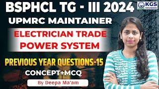 BSPHCL TG-III 2024/UPMRC Maintainer || Electrician Trade || Power System || PYQs-15 | By Deepa Ma'am