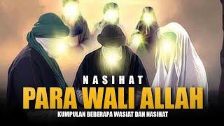 NASIHAT PARA WALI ALLAH | KUMPULAN BEBERAPA WASIAT DAN NASIHAT