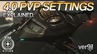 4.0 PVP Settings EXPLAINED. (Advanced) | Star Citizen