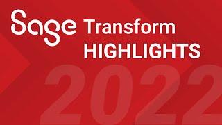 Sage Transform 2022  Highlights