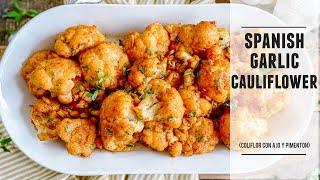 Spanish Garlic Cauliflower | Irresistibly Good & Easy to Make